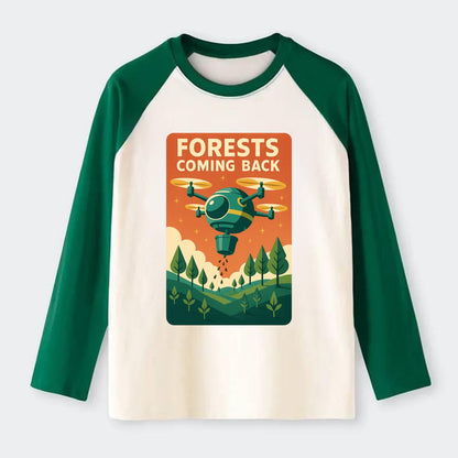 Reforestation drone planting millions of trees - "Forests Coming Back" - Raglan Long Sleeve T-Shirt - Green