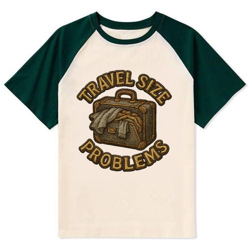 Travel Size Problems  - Contrast Raglan T-shirt