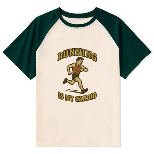 Running Late Is My Cardio  - Contrast Raglan T-shirt