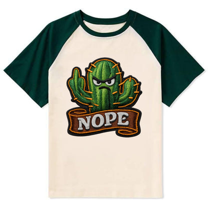 NOPE CACTUS - cactus with attitude in green , prickly personality - Contrast Raglan T-shirt - Green