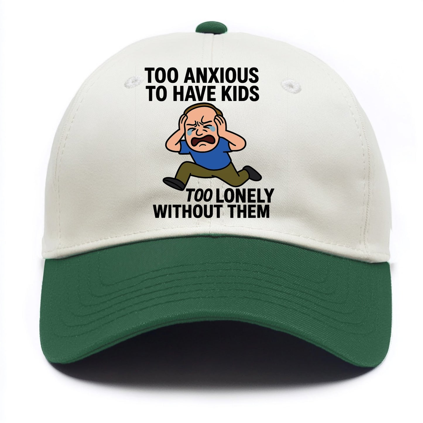 Person paralyzed between two fears - "Too anxious to have kids, too lonely without - Two Tone Cap - Green