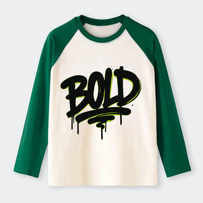 Bold typography design - "BOLD" - courageous, standing out - Raglan Long Sleeve T-Shirt - Green