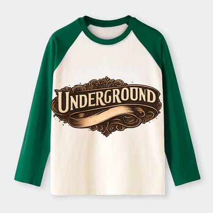 Bold typography design - "UNDERGROUND" - hidden scene, alternative - Raglan Long Sleeve T-Shirt - Green