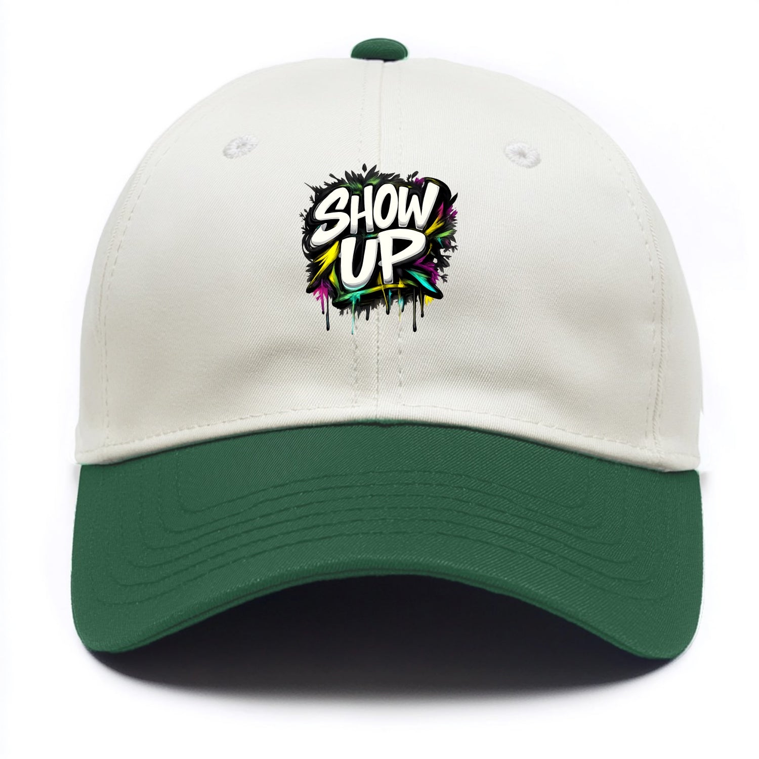 Bold typography design - "SHOW UP" - be present, arrive ready - Two Tone Cap - Green