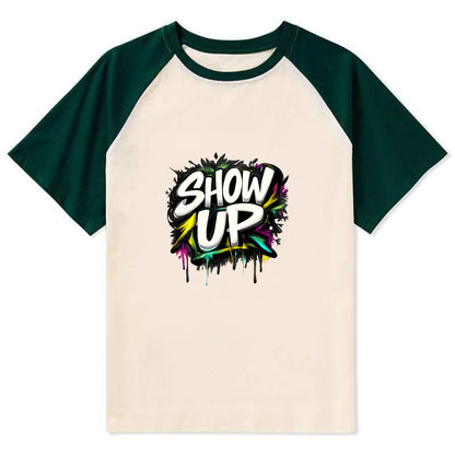 Bold typography design - "SHOW UP" - be present, arrive ready - Contrast Raglan T-shirt - Green