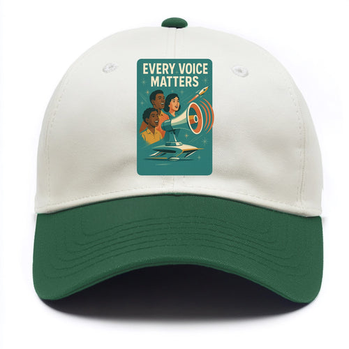 Diverse voices being heard and amplified - Every Voice Matters - inclusive society - Two Tone Cap
