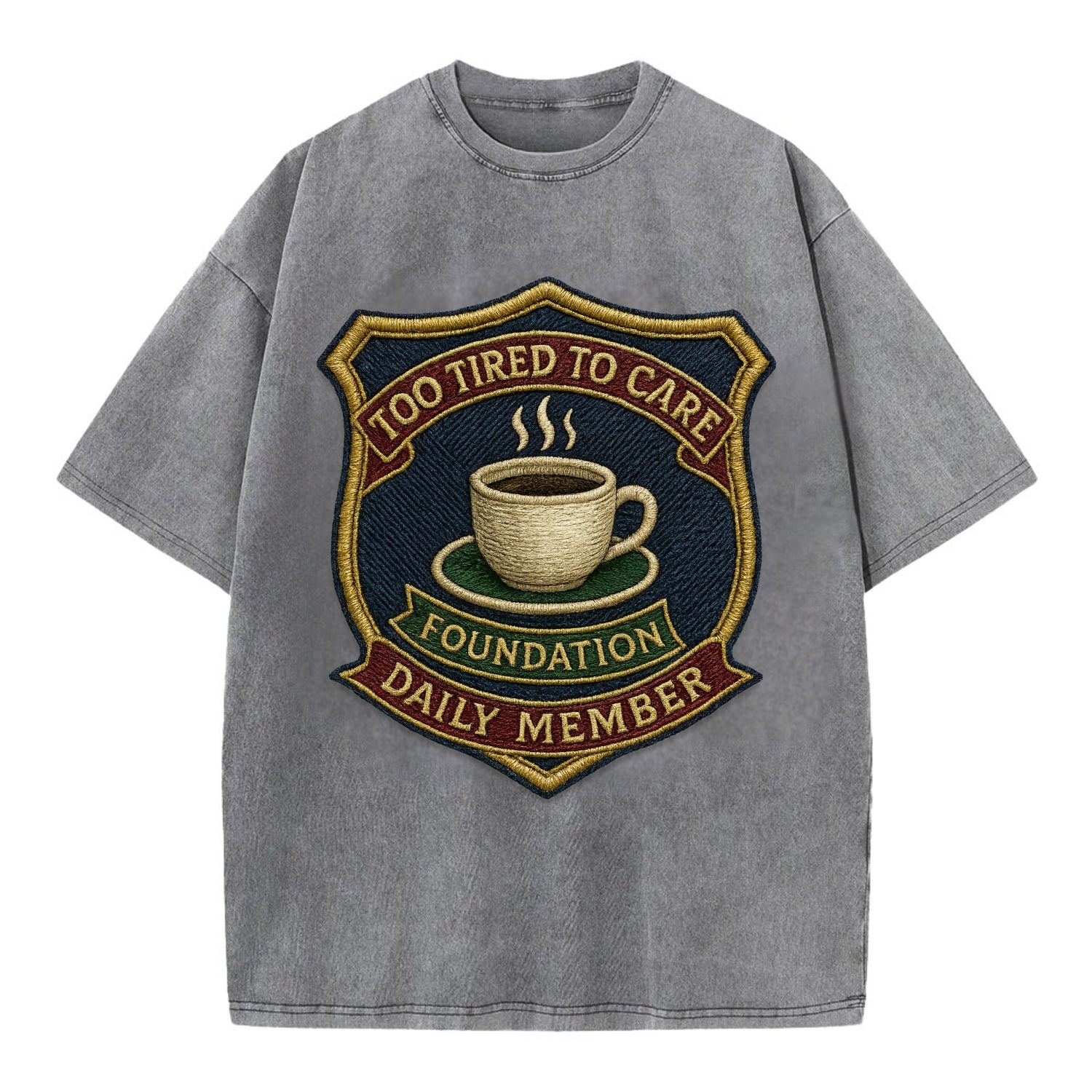 Crest with coffee cup - "Too Tired To Care Foundation - Daily Member" - exhausted - Vintage T-shirt - Grey