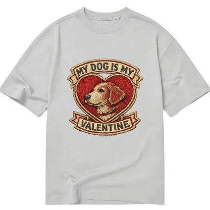 MY DOG IS MY VALENTINE - heart with dog in red , single pet owner - Classic T-shirt - Grey