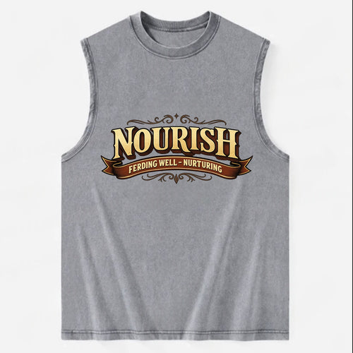 Bold typography design - NOURISH - feeding well, nurturing - Vintage Washed Tank