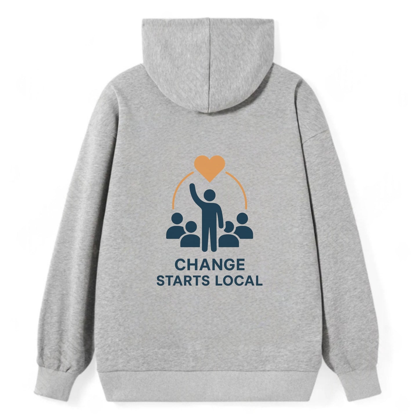 Community organizer bringing neighbors together - "Change Starts Local" - - Classic Pullover Hoodie - Grey