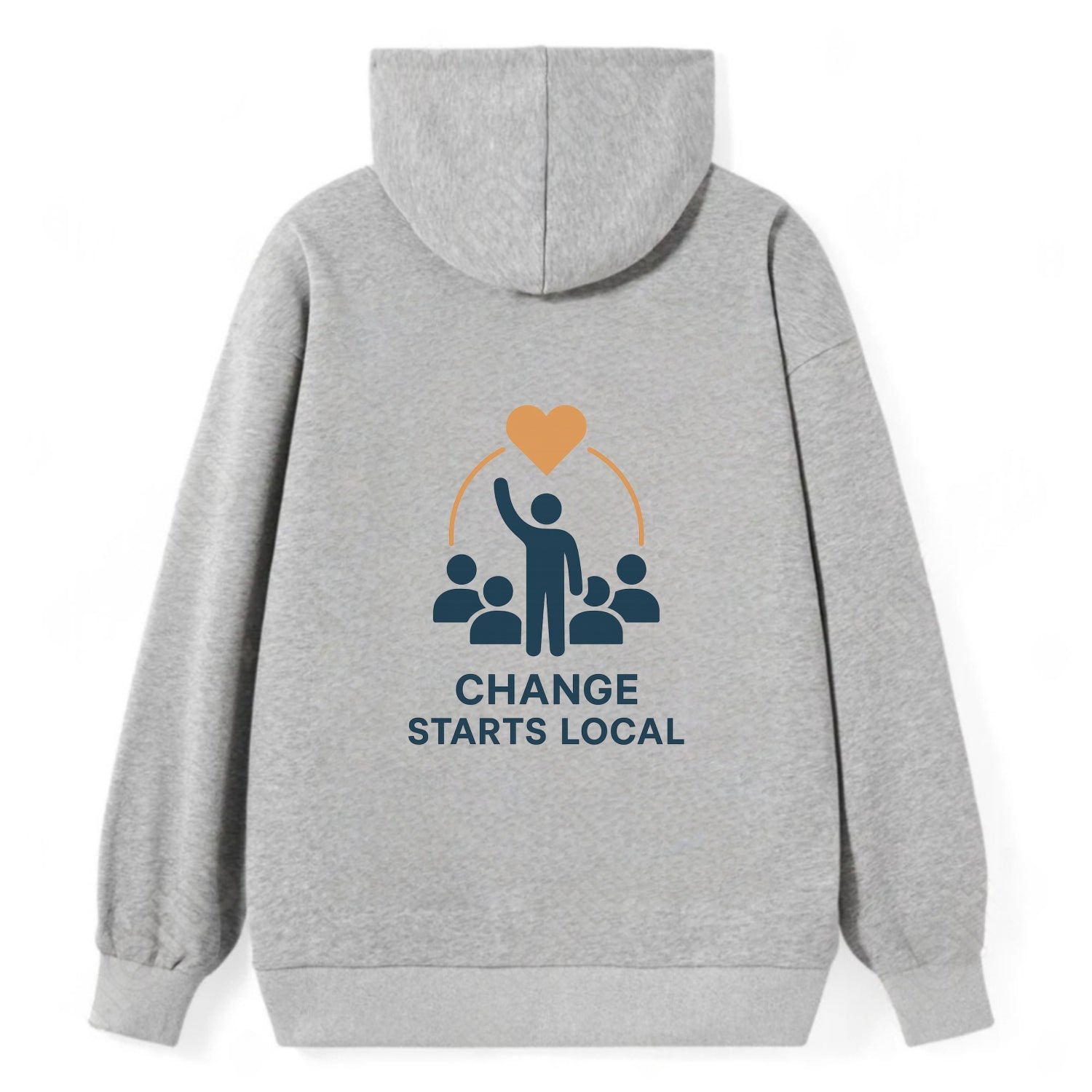Community organizer bringing neighbors together - "Change Starts Local" - - Classic Pullover Hoodie - Grey