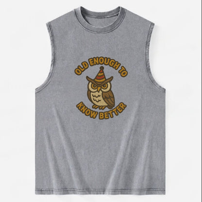 Old Enough To Know Better  - Vintage Washed Tank - Grey