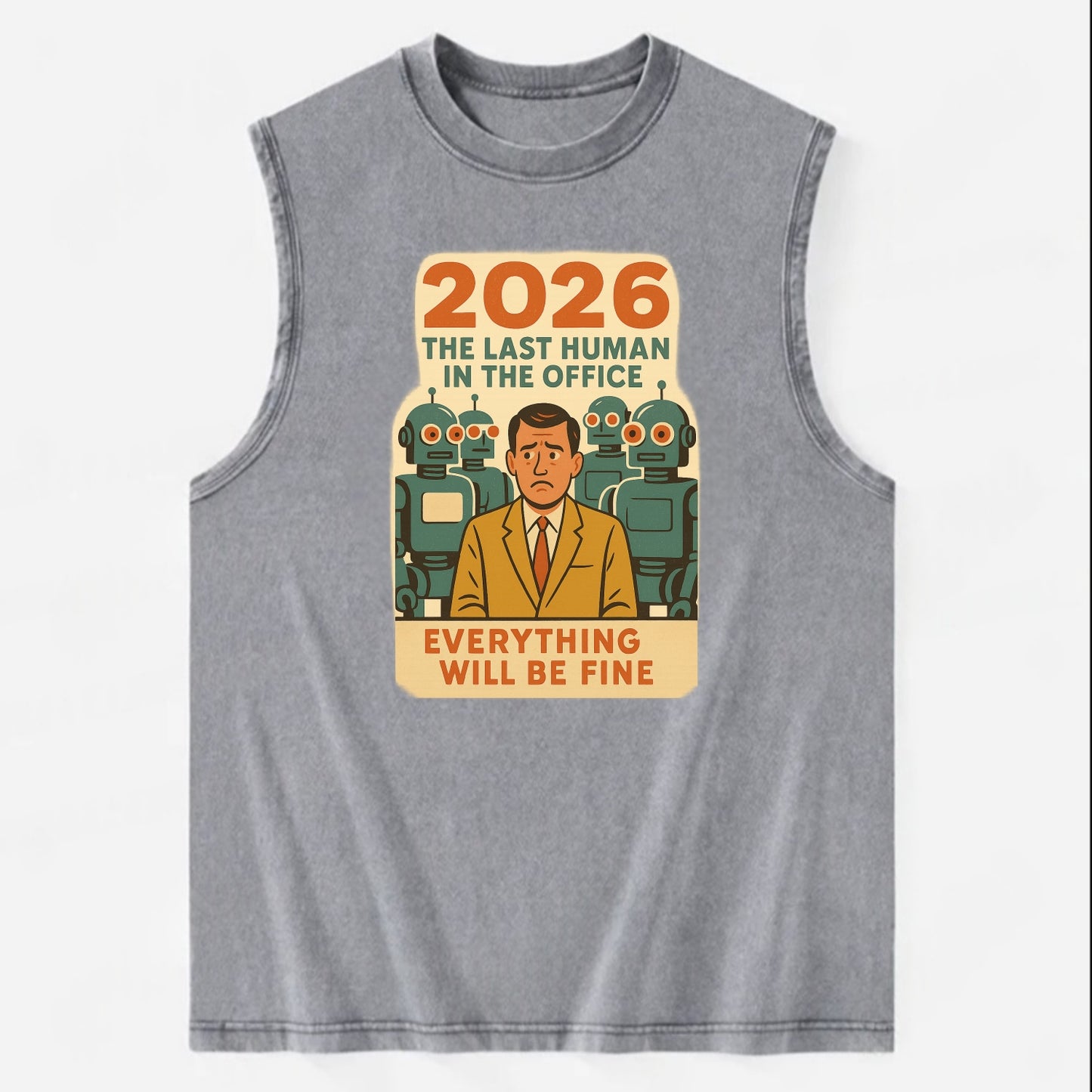Single human worker surrounded by robot coworkers - "The last human in the - Vintage Washed Tank - Grey
