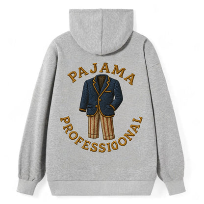 Pajama Professional  - Classic Pullover Hoodie - Grey