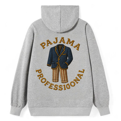 Pajama Professional  - Classic Pullover Hoodie