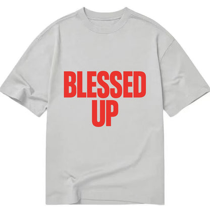 Bold typography design - "BLESSED UP" - recognizing fortune - Classic T-shirt - Grey