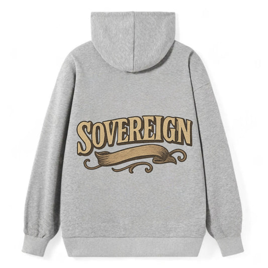 Bold typography design - "SOVEREIGN" - self-ruled, autonomous, in control - Classic Pullover Hoodie - Grey
