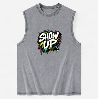 Bold typography design - "SHOW UP" - be present, arrive ready - Vintage Washed Tank - Grey