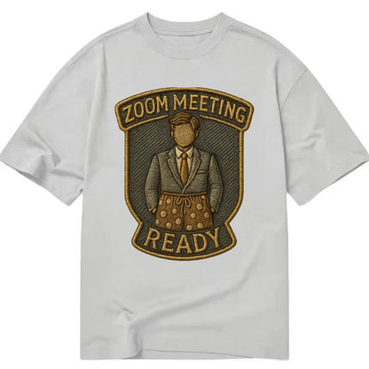 Zoom Meeting Ready  - Classic T-shirt - Grey