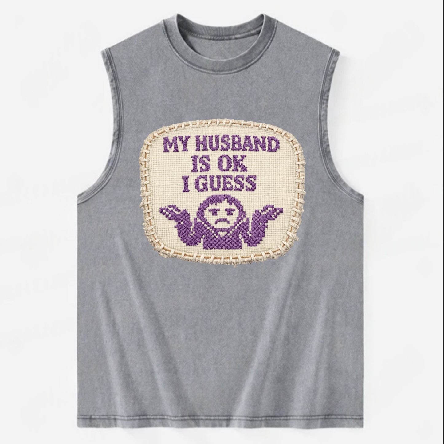 MY HUSBAND IS OK I GUESS - purple ok shrug - purple - mediocre husband - Vintage Washed Tank - Grey