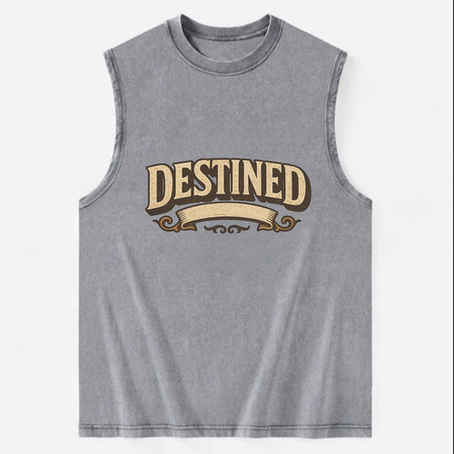 Bold typography design - DESTINED - fated for greatness - Vintage Washed Tank