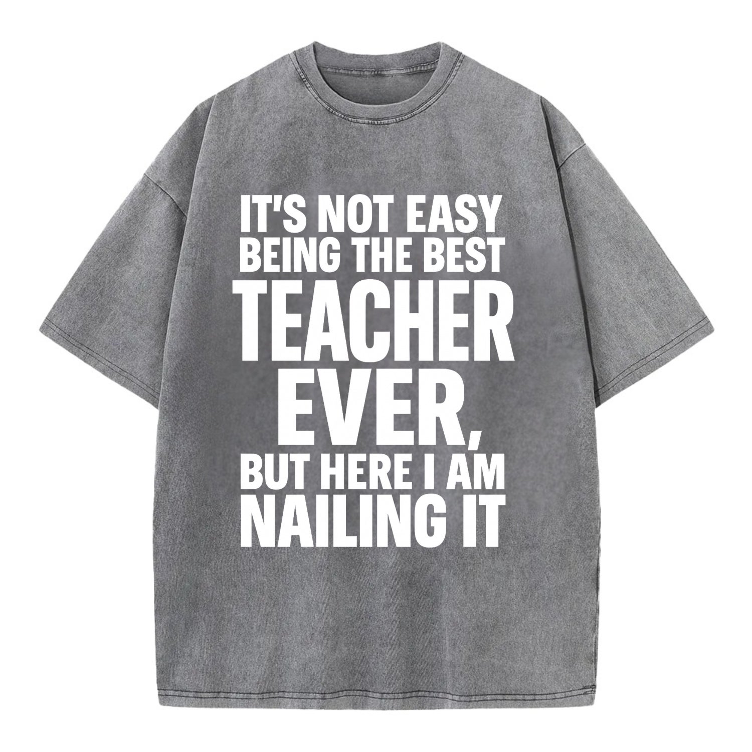 It's not easy being the best FIREFIGHTER ever, but here I am nailing it - Vintage T-shirt - Grey