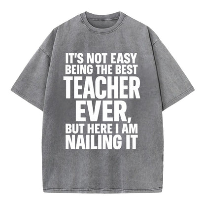 It's not easy being the best FIREFIGHTER ever, but here I am nailing it - Vintage T-shirt - Grey