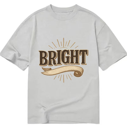 Bold typography design - "BRIGHT" - intelligent, shining - Classic T-shirt - Grey