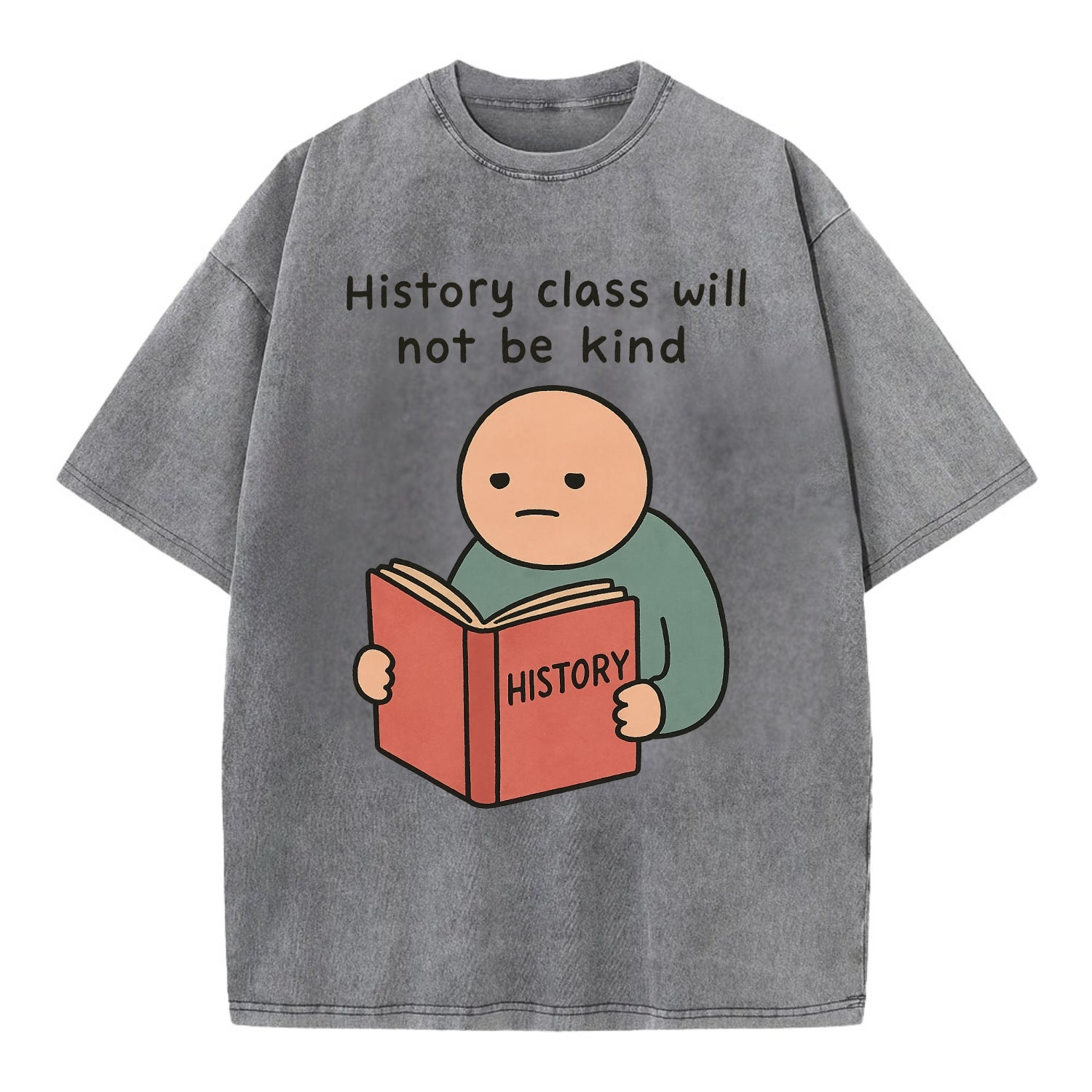 Future history book with cringe - "History class will not be kind" - Vintage T-shirt - Grey
