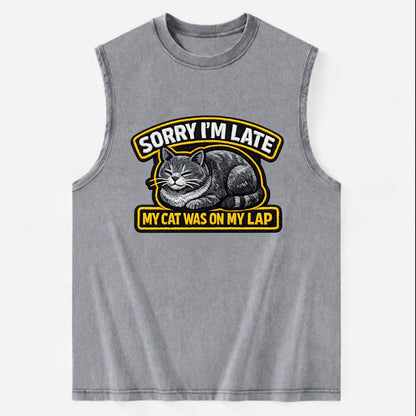 SORRY IM LATE MY CAT WAS ON MY LAP - cat loaf in gray , valid excuse - Vintage Washed Tank - Grey