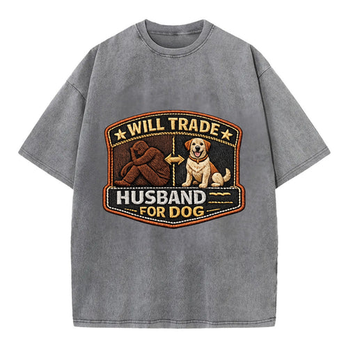 WILL TRADE HUSBAND FOR DOG - dog and man silhouette in brown , pet priority - Vintage T-shirt