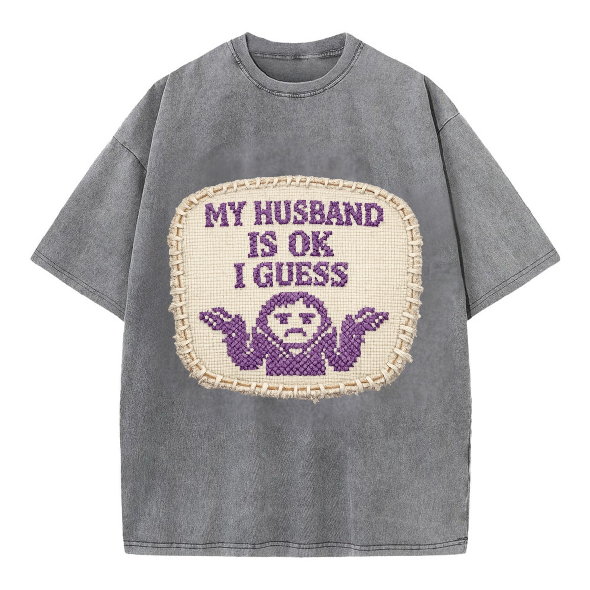 MY HUSBAND IS OK I GUESS - purple ok shrug - purple - mediocre husband - Vintage T-shirt - Grey