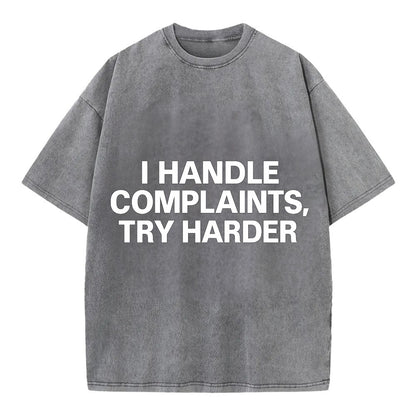 I handle complaints, try harder - Vintage T-shirt - Grey