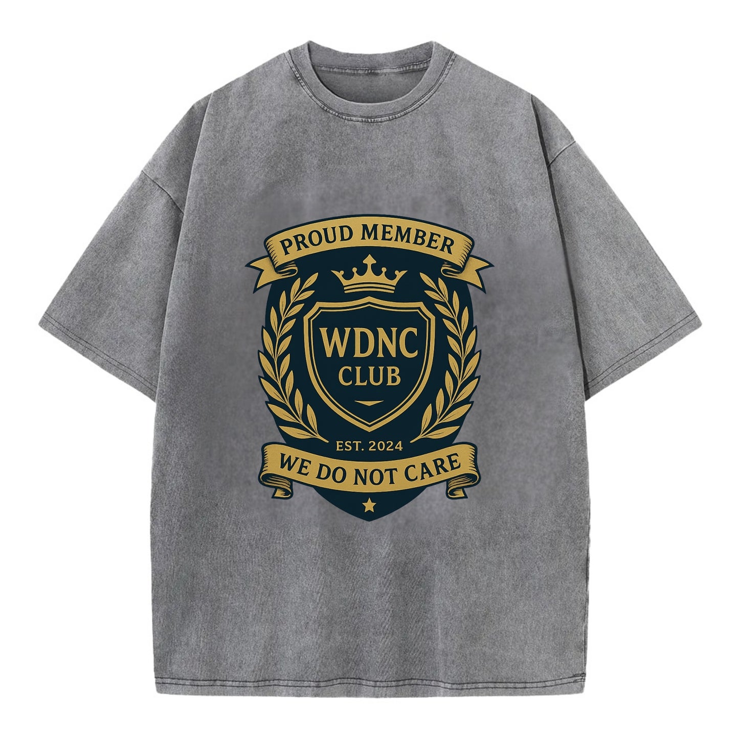 Proud Member badge with laurel wreath - "WDNC CLUB - We Do Not Care" - apathy - Vintage T-shirt - Grey