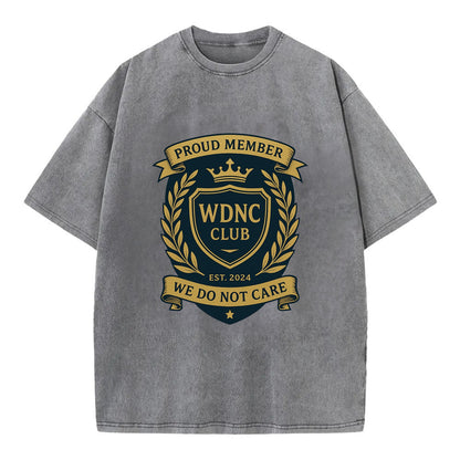Proud Member badge with laurel wreath - "WDNC CLUB - We Do Not Care" - apathy - Vintage T-shirt - Grey