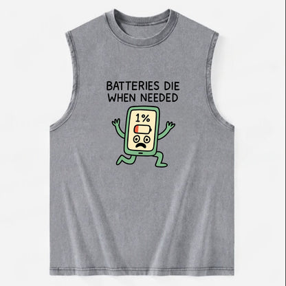 BATTERIES DIE WHEN NEEDED | Phone at 1% panicking - Vintage Washed Tank - Grey