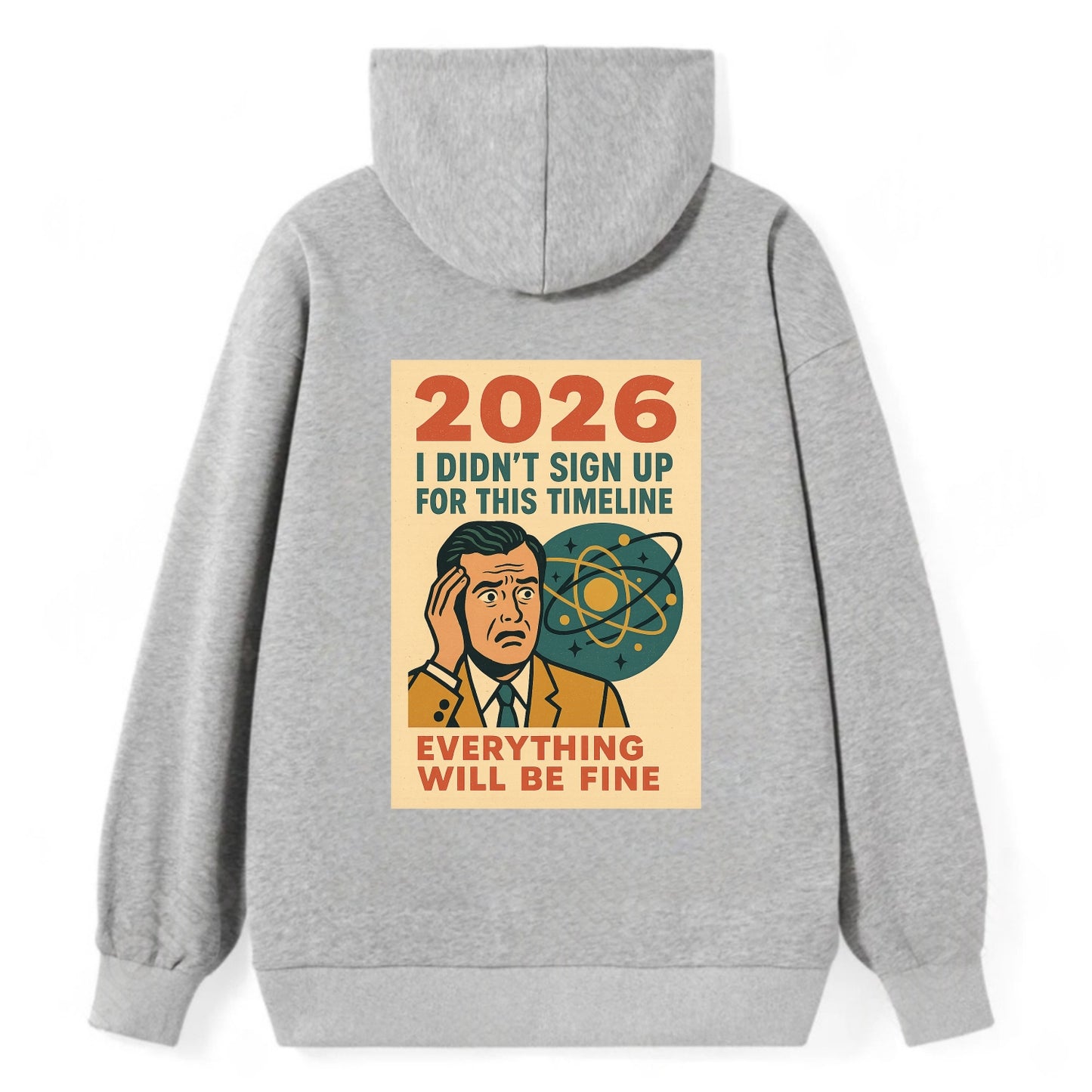 Person in wrong timeline - "I didn't sign up for this timeline" - - Classic Pullover Hoodie - Grey