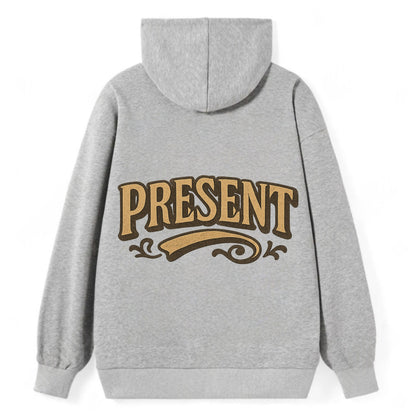 Bold typography design - "PRESENT" - living in the now - Classic Pullover Hoodie - Grey