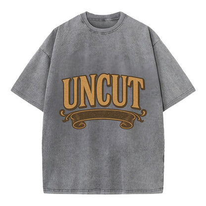 Bold typography design - "UNCUT" - pure, undiluted, authentic - Vintage T-shirt - Grey