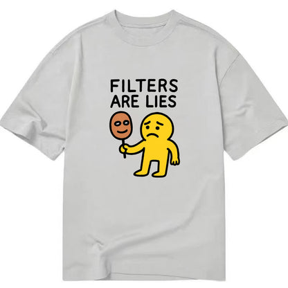FILTERS ARE LIES | Mask arguing with face - Classic T-shirt - Grey