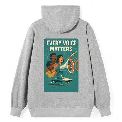 Diverse voices being heard and amplified - "Every Voice Matters" - - Classic Pullover Hoodie - Grey