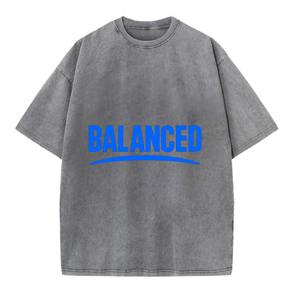 Bold typography design - "BALANCED" - harmony, equilibrium, centered life - Vintage T-shirt - Grey