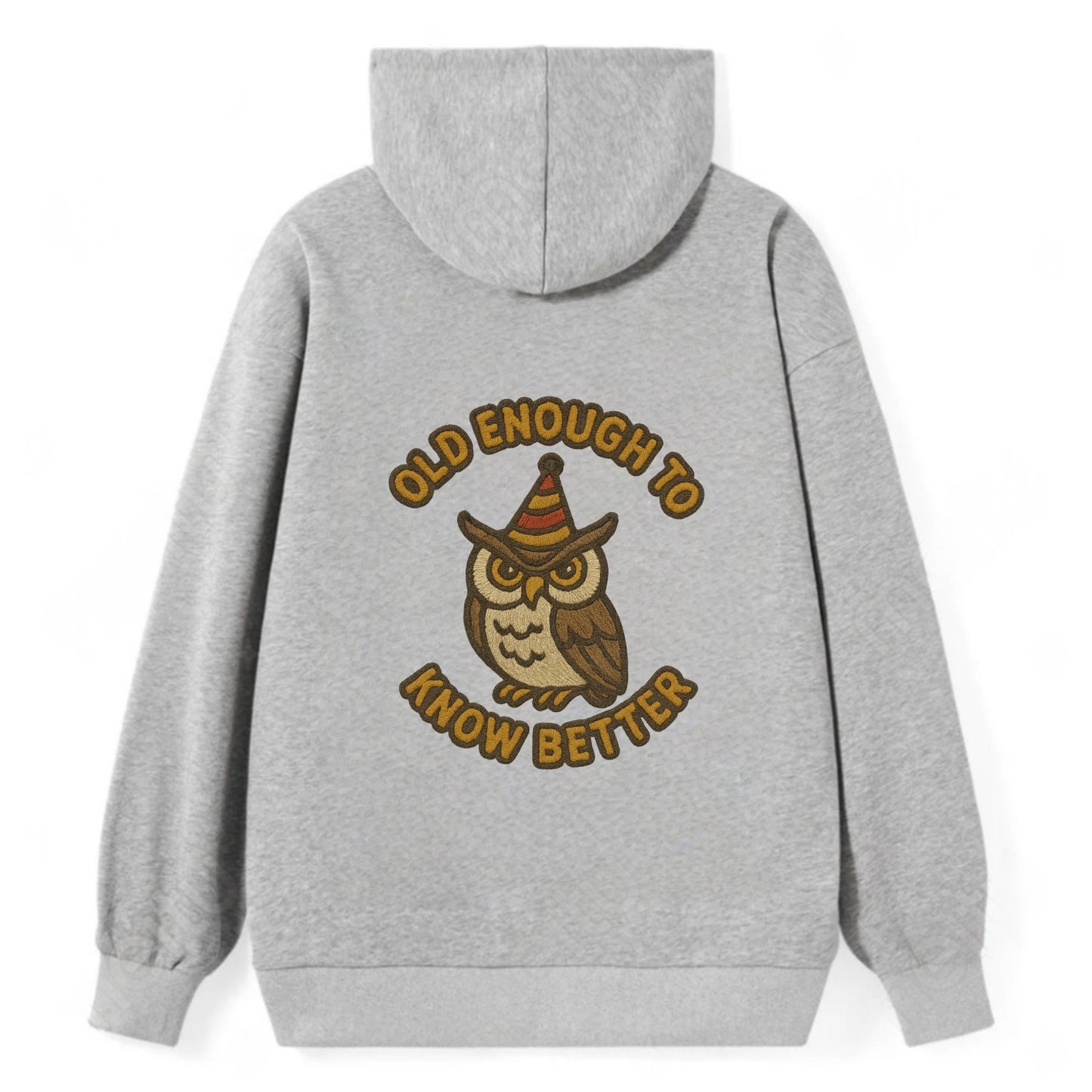 Old Enough To Know Better  - Classic Pullover Hoodie - Grey