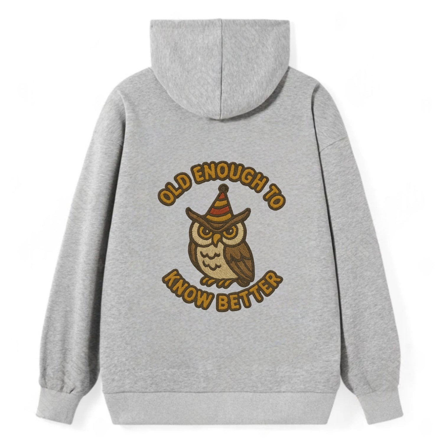 Old Enough To Know Better  - Classic Pullover Hoodie - Grey