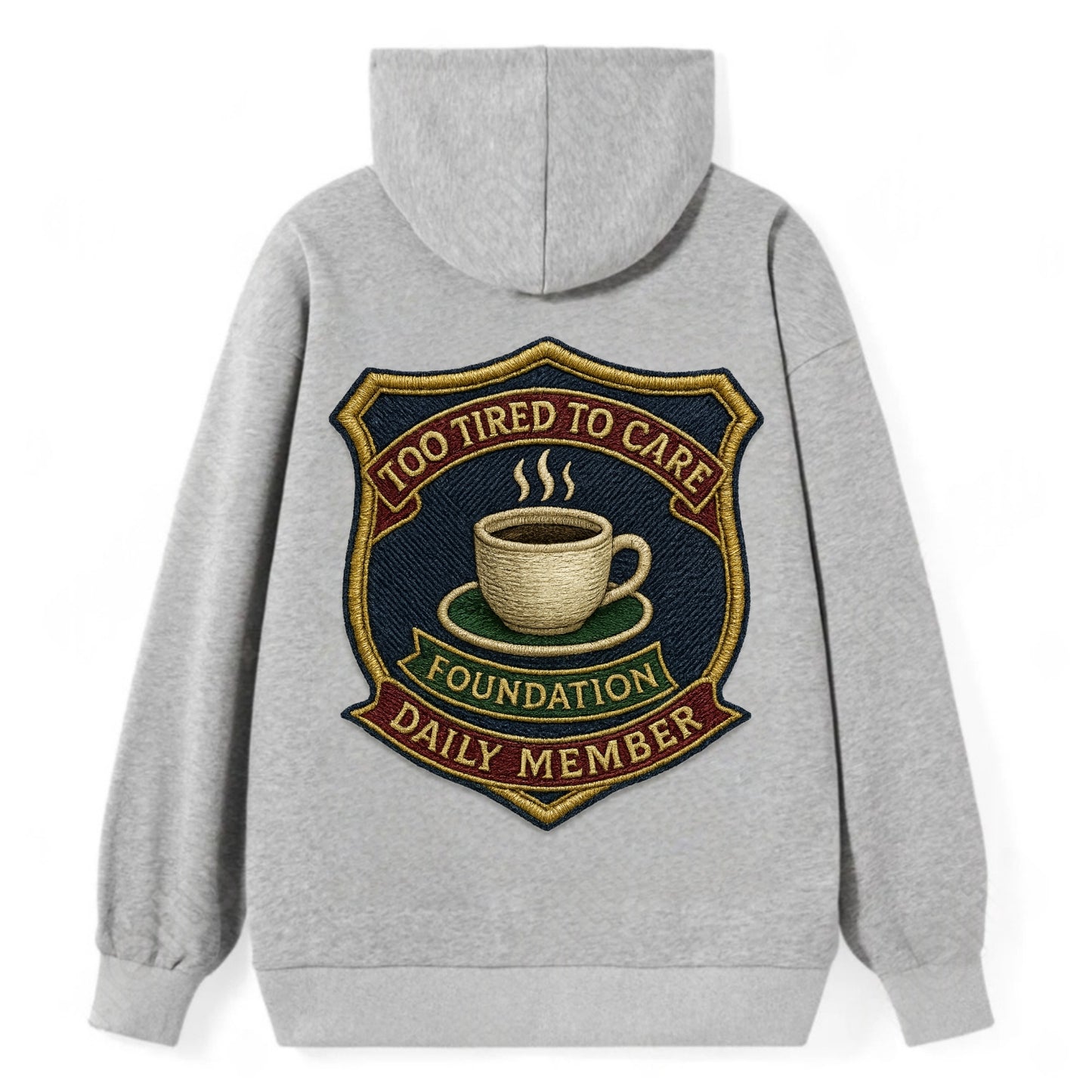 Crest with coffee cup - "Too Tired To Care Foundation - Daily Member" - - Classic Pullover Hoodie - Grey