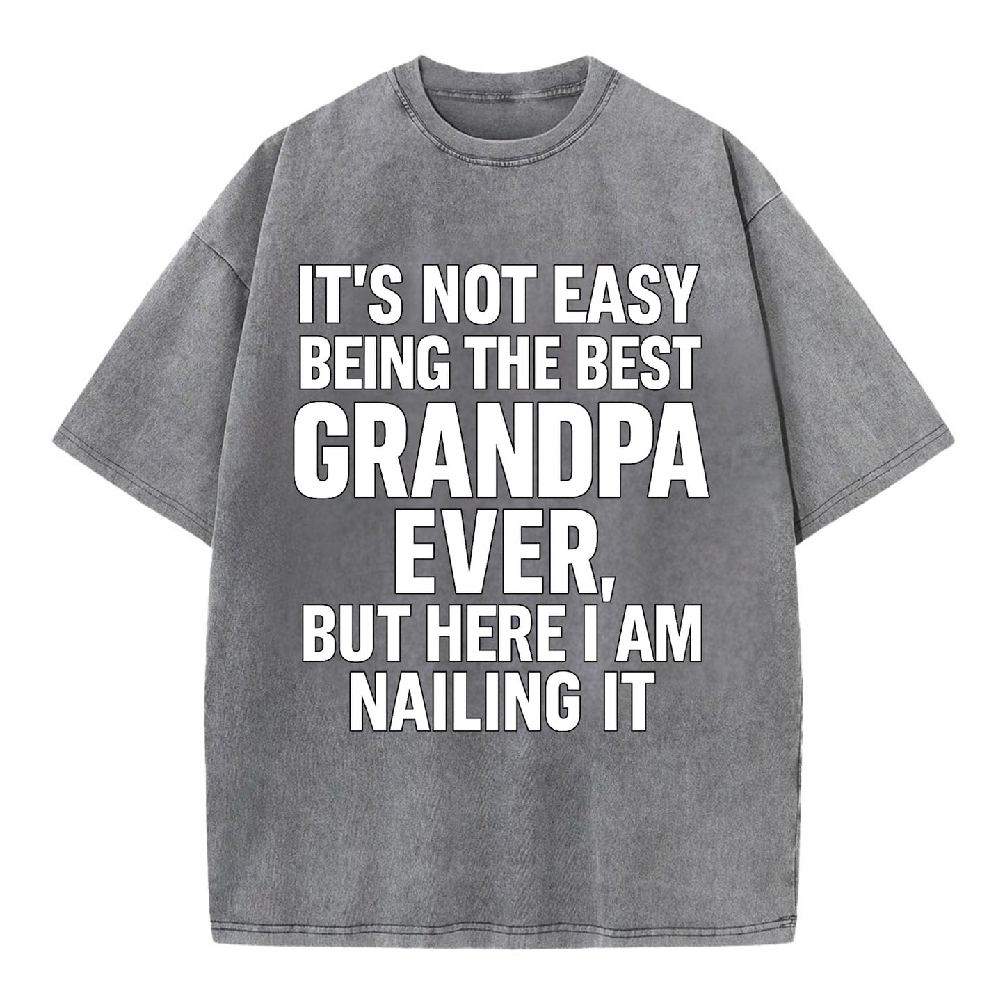 It's not easy being the best GRANDMA ever, but here I am nailing it - Vintage T-shirt - Grey