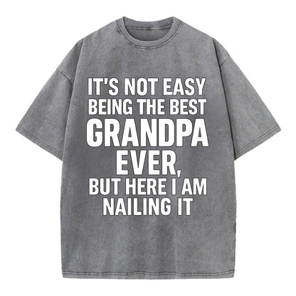 It's not easy being the best GRANDMA ever, but here I am nailing it - Vintage T-shirt - Grey