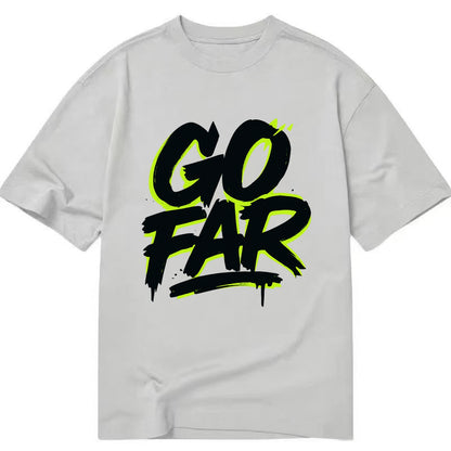 Bold typography design - "GO FAR" - distance goals, pushing limits - Classic T-shirt - Grey