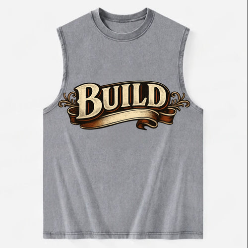 Bold typography design - BUILD - constructing, making real - Vintage Washed Tank