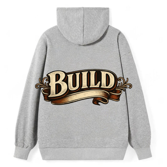 Bold typography design - "BUILD" - constructing, making real - Classic Pullover Hoodie - Grey